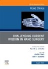 Grey Giddins, Giddins Grey, Jin Bo Tang, Jin Bo Tang - Challenging Current Wisdom in Hand Surgery, An Issue of Hand Clinics