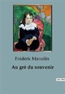Frédéric Marcelin - Au gré du souvenir