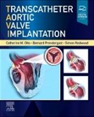 Bernard D Prendergast, Catherine M Otto, Otto Catherine M., Bernard D Prendergast, Simon Redwood, Redwood Simon - Transcatheter Aortic Valve Implantation