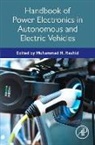 Muhammad H. (EDT) Rashid, Muhammad H Rashid, Rashid Muhammad H. - Handbook of Power Electronics in Autonomous and Electric Vehicles