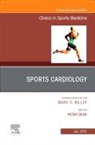 Peter Dean - Sports Cardiology, An Issue of Clinics in Sports Medicine