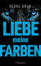 Georg Brun - Liebe meine Farben