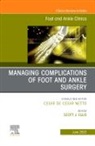 Scott Ellis, Ellis Scott - Complications of Foot and Ankle Surgery, An issue of Foot and Ankle Clinics of North America