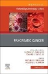 Douglas A. Rubinson, Matthew B. Yurgelun, Douglas A Rubinson, Douglas A. Rubinson, Matthew B Yurgelun, Matthew B. Yurgelun - Pancreatic Cancer, An Issue of Hematology/Oncology Clinics of North America