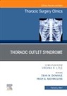 Hugh Auchincloss, Hugh G Auchincloss, Hugh G. Auchincloss, Dean Donahue, Hugh G. Auchincloss - Thoracic Outlet Syndrome, An Issue of Thoracic Surgery  Clinics