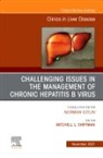 Mitchell L Shiffman, Mitchell L Shiffman - Challenging Issues in the Management of Chronic Hepatitis B Virus, An Issue of Clinics in Liver Disease