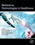 Balamurugan Balusamy, Balamurugan (Shiv Nadar University Balusamy, Korhan Cengiz, Korhan (University Research Committee Chair Cengiz, Rajesh Kumar Dhanaraj, Rajesh Kumar Dhanaraj... - Metaverse Technologies in Healthcare