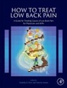 Nomen Azeem, Timothy R Deer, Deer Timothy R. - How to Treat Low Back Pain