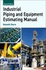 Kenneth Storm - Industrial Piping and Equipment Estimating Manual