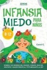 Serene Publications - INFANSIA MIEDO PARA NIÑOS 8-12