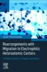 Sosale Chandrasekhar - Rearrangements with Migration to Electrophilic Heteroatomic Centers