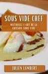 Julien Lambert - Sous Vide Chef