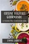 Emma Laurent - Cuisine Végétale Gourmande
