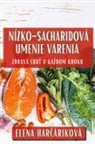 Elena Har¿áriková - Nízko-Sacharidová Umenie Varenia