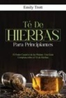 Emily Trott - Té De Hierbas para principiantes