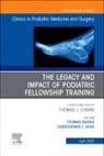 Christopher Hyer?, Christopher Hyer_, Thomas Zgonis, Zgonis Thomas - The Legacy and Impact of Podiatric Fellowship Training, An Issue of Clinics in Podiatric Medicine and Surgery