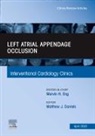 Matthew James Daniels, Matthew James Daniels - Left Atrial Appendage Occlusion, An Issue of Interventional Cardiology Clinics