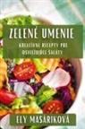Ely Masáriková - Zelené Umenie
