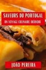João Pereira - Saveurs du Portugal