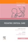 Katherine Cashen, Mary Lieh-Lai, Lieh-Lai Mary - Pediatric Critical Care, An Issue of Pediatric Clinics of North America