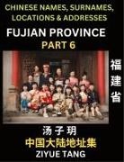 Ziyue Tang - Fujian Province (Part 6)- Mandarin Chinese Names, Surnames, Locations & Addresses, Learn Simple Chinese Characters, Words, Sentences with Simplified Characters, English and Pinyin