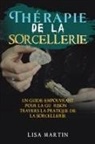 Lisa Martin - Thérapie de la Sorcellerie