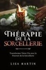 Lisa Martin - Thérapie de la Sorcellerie