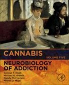 Michael A Arends, Arends Michael A., George F. Koob, George F Koob, Michel Le Moal, Mandy L McCracken... - Cannabis: Volume 5