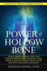 Phoenix Rising Star - The Power of the Hollow Bone