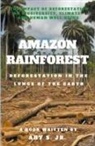 Ary Jr. S. - Amazon Rainforest Deforestation in the Lungs of the Earth