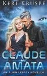 Keri Kruspe - Claude & Amata (An Alien Legacy Novella)
