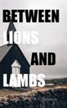 N. T. McQueen - Between Lions and Lambs
