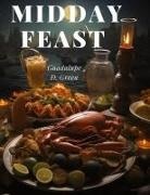 Guadalupe D. Green - Midday Feast