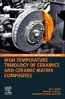Jitendra Kumar Katiyar, Jitendra Kumar Katiyar, Rakesh Sehgal, M F Wani, M.F. Wani - High-Temperature Tribology of Ceramics and Ceramic Matrix Composites