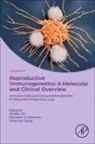 Rana Aldossari, Shafat Ali, Muneeb U Rehman, Shahnaz Taing, Muneeb U Rehman - Reproductive Immunogenetics: A Molecular and Clinical Overview