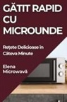 Elena Microwav¿ - G¿tit Rapid cu Microunde