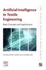 Subhasis Das, Das Subhasis, Anindya Ghosh, Ghosh Anindya, Bapi Saha - Artificial Intelligence in Textile Engineering