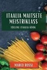 Marco Rossi - Itaalia Maitsete Meistriklass