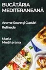 Maria Mediterana - Buc¿t¿ria Mediteranean¿