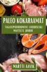 Martti Aavik - Paleo Kokaraamat