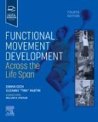 Donna Joy Cech, Donna Joy Cech, Suzanne Tink Martin, Martin Suzanne Tink - Functional Movement Development Across the Life Span