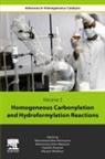 Mohammad Reza (EDT)/ Makarem Rahimpour, Mohammad Amin Makarem, Maryam Meshksar, Mohammad Reza Rahimpour, Mohammad Reza Rahimpour, Tayebe Roostaie... - Homogeneous Carbonylation and Hydroformylation Reactions