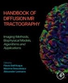 Dell Acqua, Flavio Dell'Acqua, Maxime Descoteaux, Alexander Leemans - Handbook of Diffusion MR Tractography