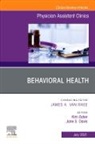 Jane S Davis, Jane S. Davis, Davis Jane S., Kim Zuber, Zuber Kim - Behavioral Health, An Issue of Physician Assistant Clinics