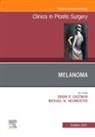Brian R Gastman, Brian R. Gastman, Michael W Neumeister, Michael W. Neumeister, Neumeister Michael W. - Melanoma, An Issue of Clinics in Plastic Surgery