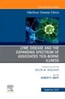 Robert P Smith, Robert P. Smith - Lyme Disease and the Expanded Spectrum of Blacklegged Tick-Borne Infections, An Issue of Infectious Disease Clinics of North America