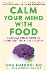 Uma Naidoo - Calm Your Mind with Food