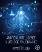 Himanshu Arora, Arora Himanshu - Artificial Intelligence in Urologic Malignancies