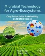 Shazia Iram, Vivek Kumar, Vivek (EDT)/ Iram Kumar, Shazia Iram, Vivek Kumar, … - Microbial Technology for Agro-ecosystems Crop Productivity, Sustainability, and Biofortification