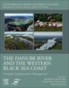 Jürg Bloesch, Bernd Cyffka, Thomas Haine, Thomas Hein, Hein Thomas, Cristina Sandu... - The Danube River and The Western Black Sea Coast